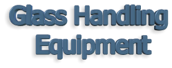 Glass Handling  Equipment