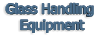 Glass Handling  Equipment